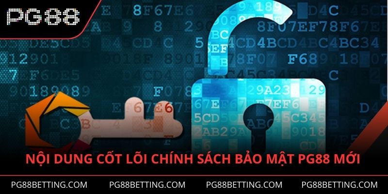 Nội dung của chính sách bảo mật dữ liệu cho hội viên PG88